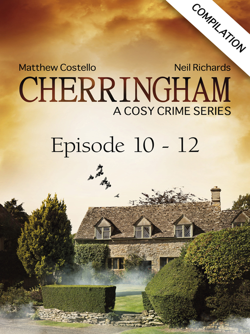 Title details for Cherringham--Episode 10--12 by Neil Richards - Available